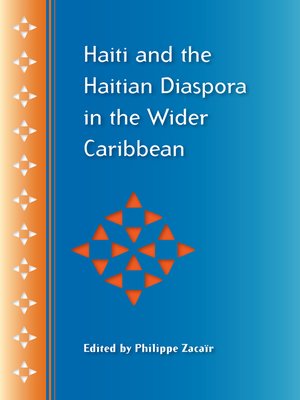 cover image of Haiti and the Haitian Diaspora in the Wider Caribbean